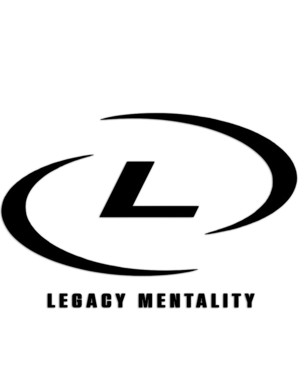 Legacy Mentality